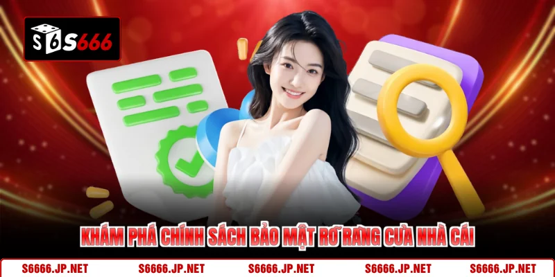 Khám phá chính sách bảo mật rõ ràng của nhà cái
