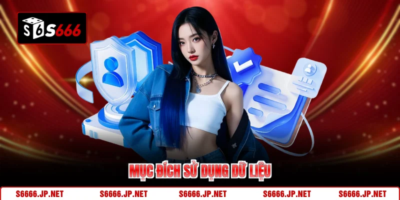 Mục đích sử dụng dữ liệu